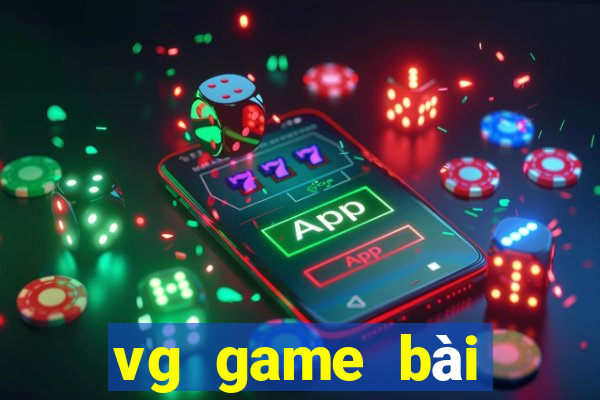 vg game bài Việt nam