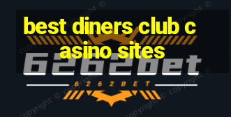 best diners club casino sites