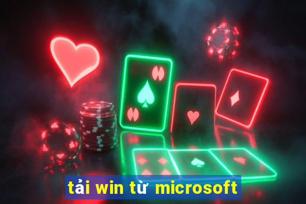 tải win từ microsoft