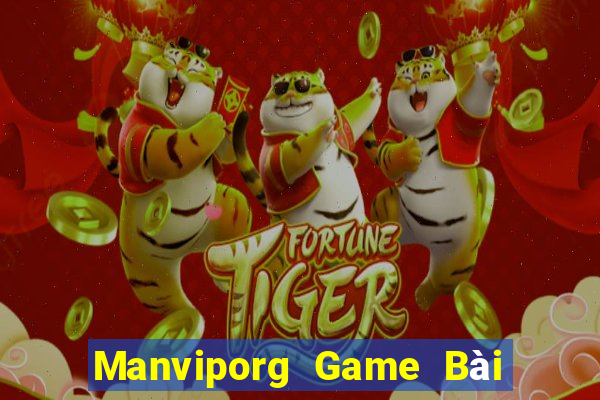 Manviporg Game Bài Chơi Với Bạn Bè