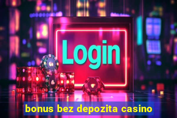 bonus bez depozita casino