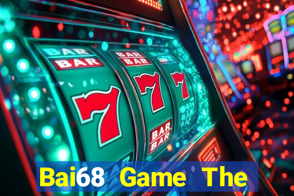 Bai68 Game The Bài Hay Nhất 2021