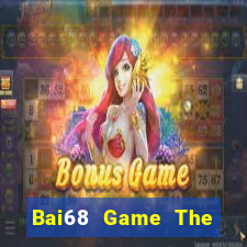 Bai68 Game The Bài Hay Nhất 2021