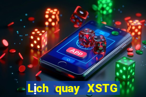 Lịch quay XSTG ngày 1