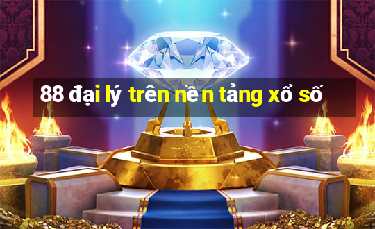 88 đại lý trên nền tảng xổ số