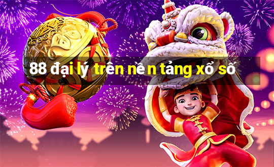 88 đại lý trên nền tảng xổ số