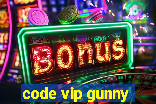 code vip gunny