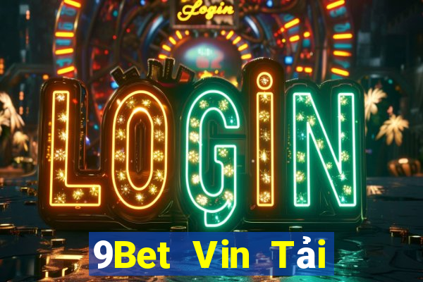 9Bet Vin Tải Game Bài B52