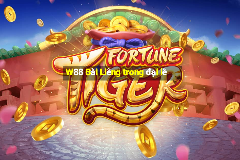 W88 Bài Liêng trong đại lễ