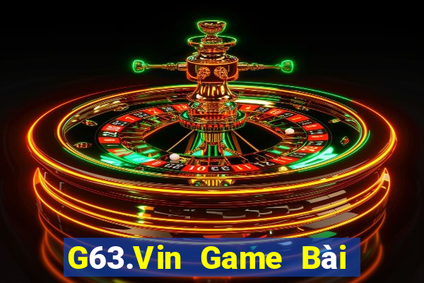 G63.Vin Game Bài Đổi Thưởng B52