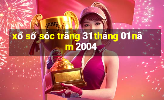 xổ số sóc trăng 31 tháng 01 năm 2004