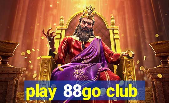 play 88go club