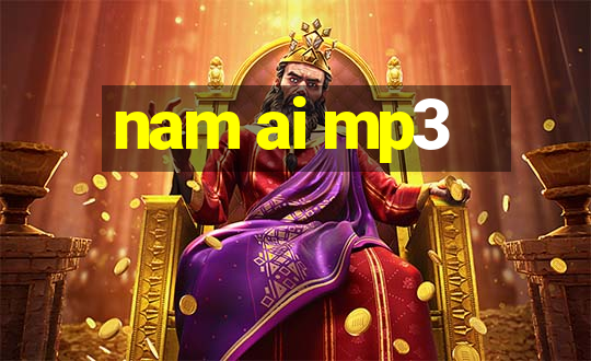 nam ai mp3