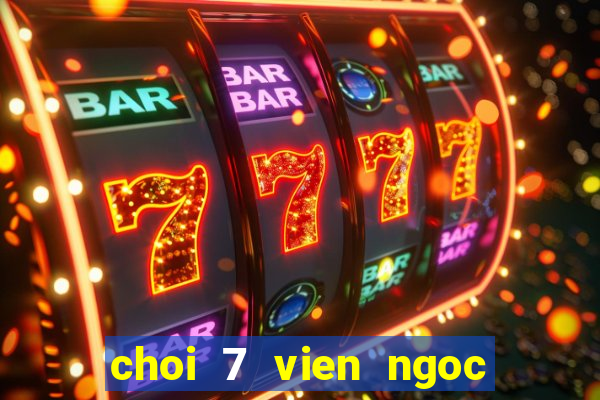 choi 7 vien ngoc rong online