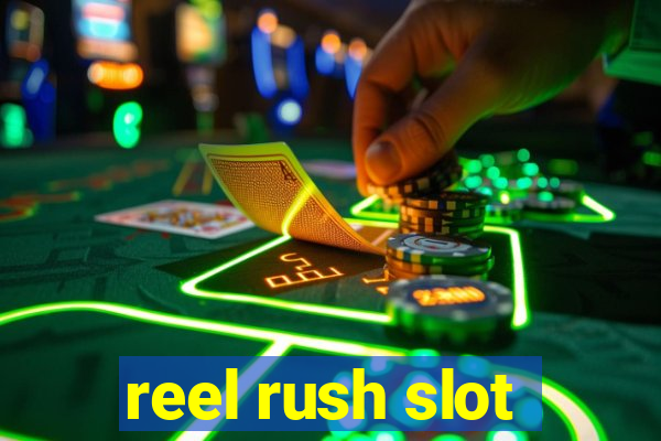 reel rush slot