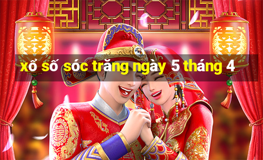 xổ số sóc trăng ngày 5 tháng 4