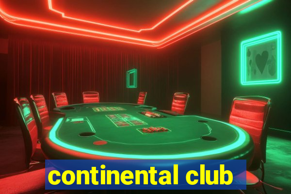 continental club