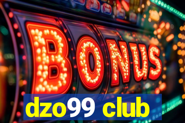 dzo99 club