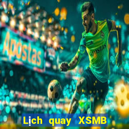 Lịch quay XSMB ngày 12