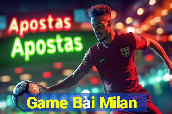 Game Bài Milan