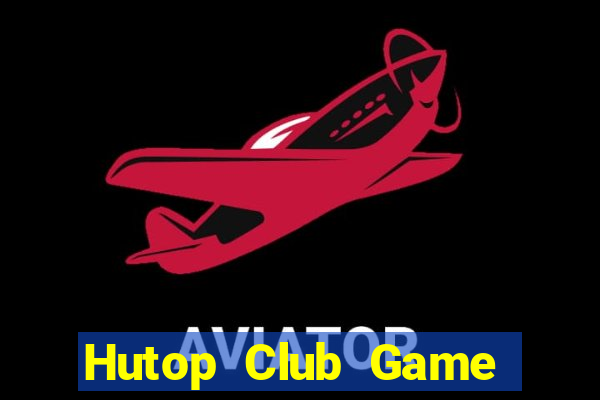 Hutop Club Game Bài 24H