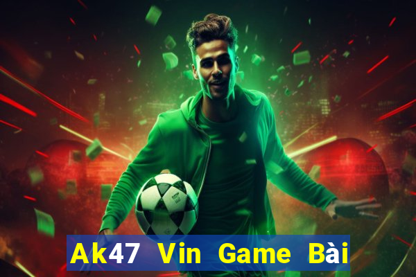 Ak47 Vin Game Bài Tiến Lên