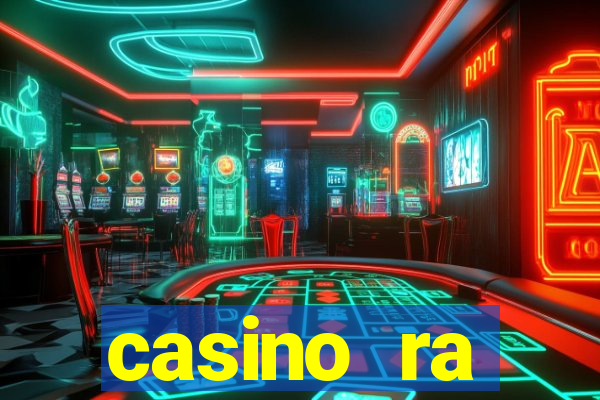 casino ra бездепозитный бонус