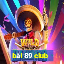 bài 89 club