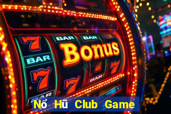 Nổ Hũ Club Game Bài Trên Máy Tính