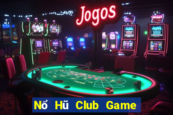 Nổ Hũ Club Game Bài Trên Máy Tính