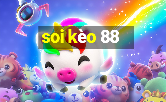 soi kèo 88