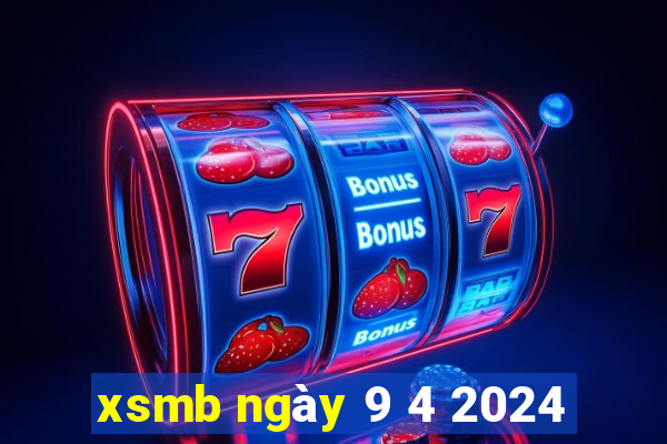 xsmb ngày 9 4 2024