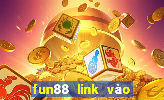 fun88 link vào chuẩn nhất