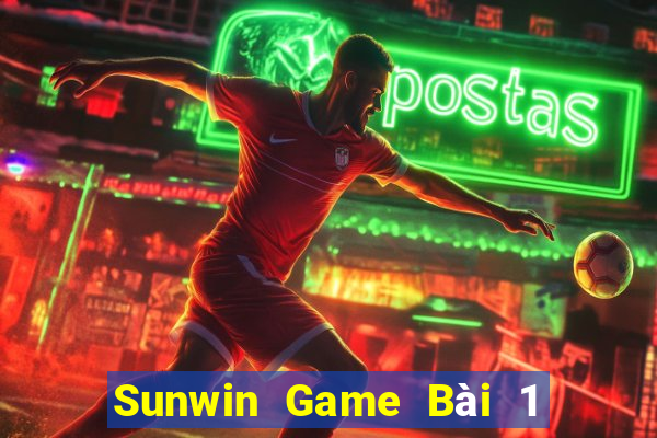 Sunwin Game Bài 1 Đổi 1