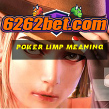 poker limp meaning