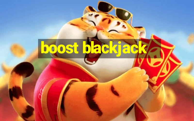 boost blackjack