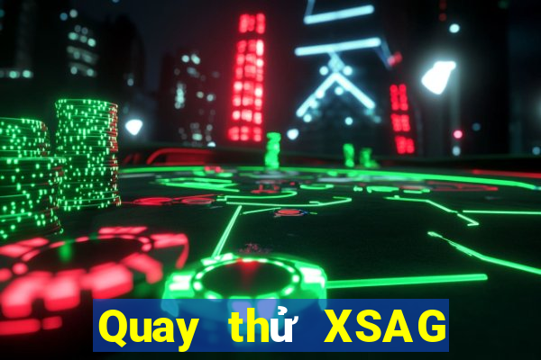 Quay thử XSAG ngày thứ sáu