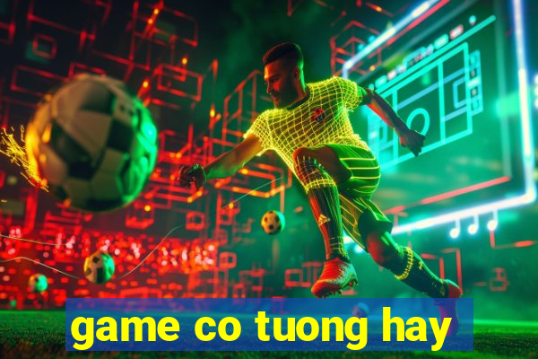 game co tuong hay