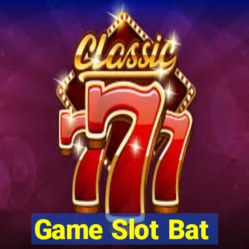 Game Slot Bat