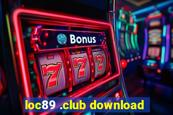 loc89 .club download