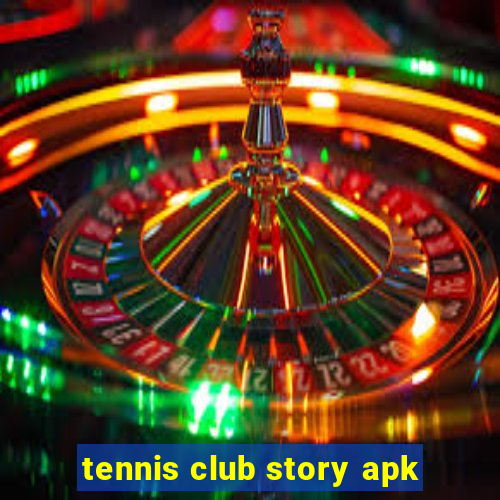 tennis club story apk