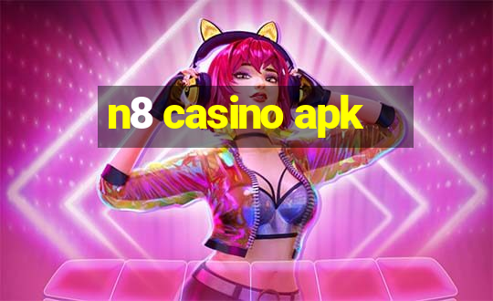 n8 casino apk