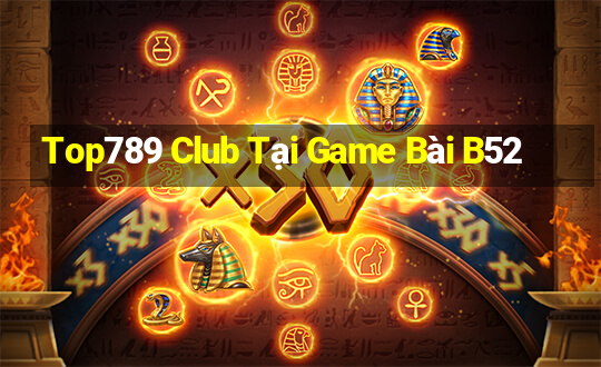 Top789 Club Tại Game Bài B52