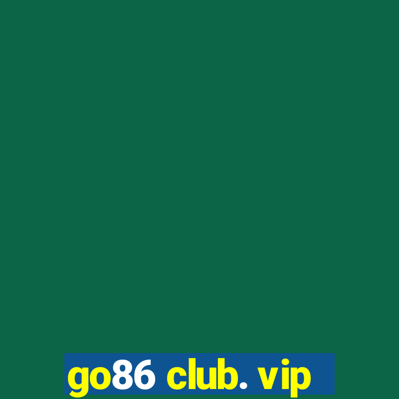 go86 club. vip