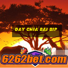 day chia bai bip