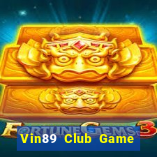 Vin89 Club Game Bài Xanh 9