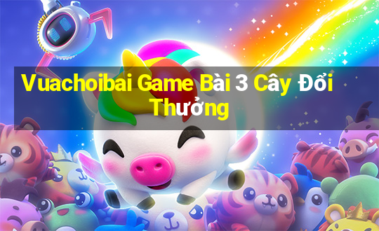 Vuachoibai Game Bài 3 Cây Đổi Thưởng