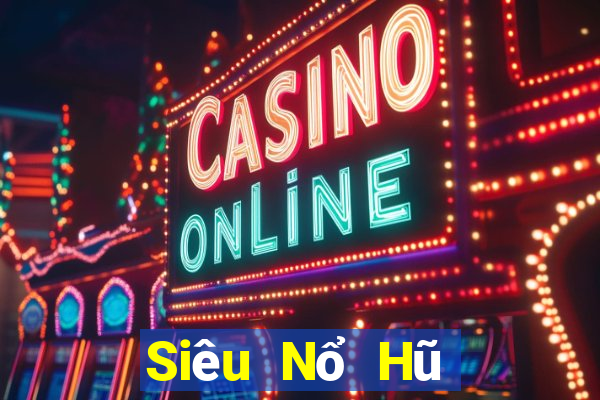 Siêu Nổ Hũ Game Bài 2022