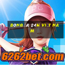 bóng đá 24h việt nam