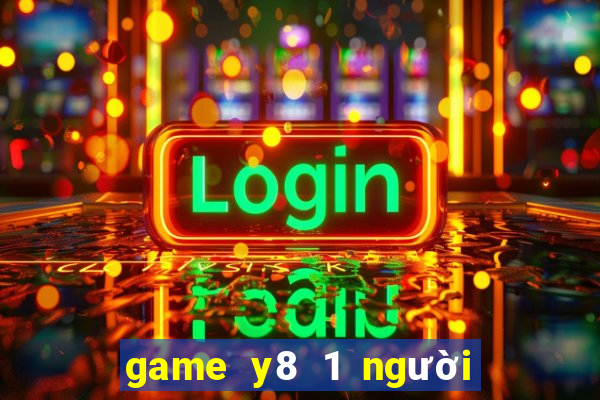 game y8 1 người đánh bài